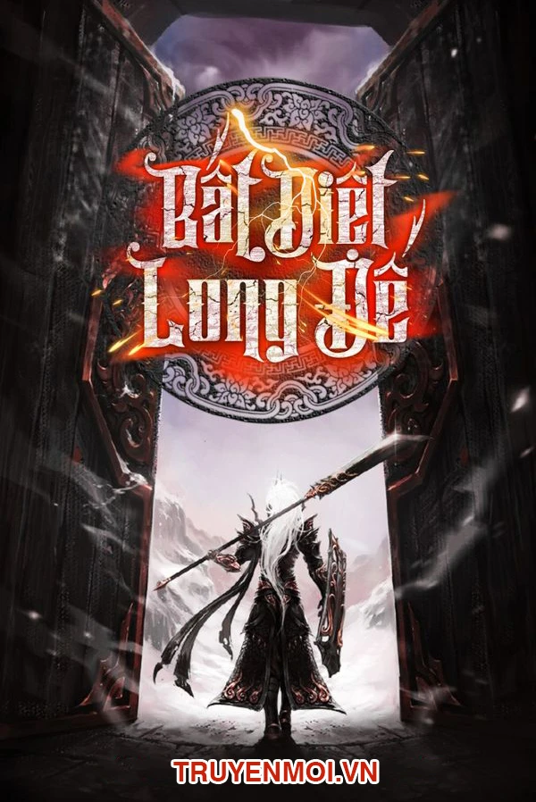 [Truyện Chữ] - Bất Diệt Long Đế