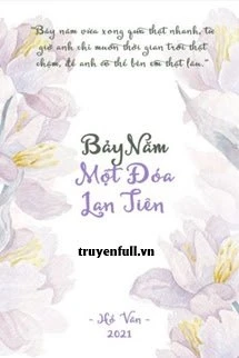 [Truyện Chữ] - Bảy Năm Một Đóa Lan Tiên