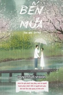 [Truyện Chữ] - Bến Mưa - Trĩ Hạ