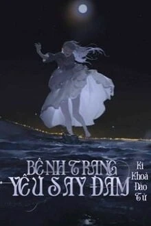 [Truyện Chữ] - Bệnh Trạng Yêu Say Đắm