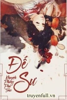 [Truyện Chữ] - [Bhtt] Đế Sư