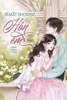 [Truyện Chữ] - Bí Mật Showbiz: Hôn Em