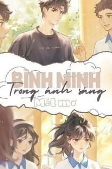 [Truyện Chữ] - Bình Minh Trong Ánh Sáng Mắt Mơ