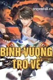 [Truyện Chữ] - Binh Vương Trở Về