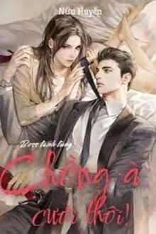 [Truyện Chữ] - Boss Lạnh Lùng: Chồng À, Cưới Thôi!