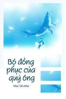 [Truyện Chữ] - Bộ Đồng Phục Của Quý Ông