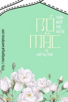 [Truyện Chữ] - Bỏ Mặc