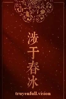 [Truyện Chữ] - Bước Qua Băng Xuân - Bán Duyên Tu Đạo