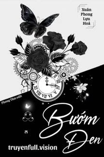 [Truyện Chữ] - Bướm Đen - Xuân Phong Lựu Hỏa