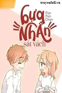[Truyện Chữ] - Bựa Nhân Sát Vách