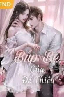 [Truyện Chữ] - Búp Bê Của Đế Thiếu