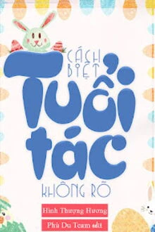 [Truyện Chữ] - Cách Biệt Tuổi Tác Không Rõ