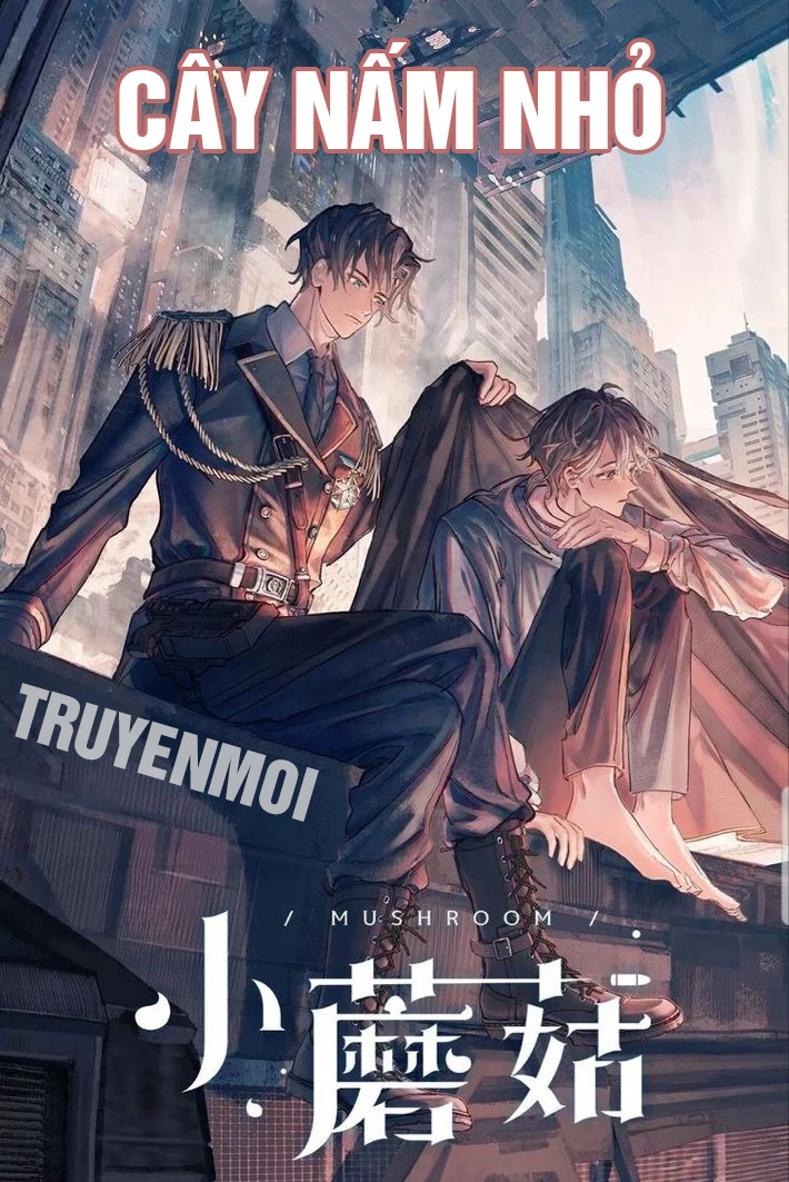 [Truyện Chữ] - Cây Nấm Nhỏ