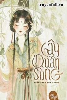 [Truyện Chữ] - Cậy Quân Sủng
