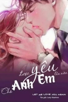 [Truyện Chữ] - Cho Anh Được Yêu Em Lần Nữa