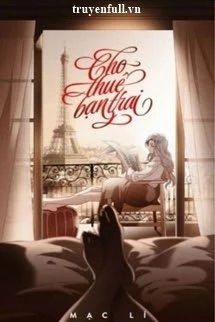 [Truyện Chữ] - Cho Thuê Bạn Trai - Mạc Lí