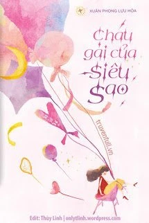 [Truyện Chữ] - Cháu Gái Của Siêu Sao