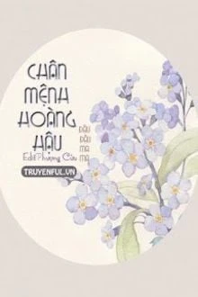 [Truyện Chữ] - Chân Mệnh Hoàng Hậu