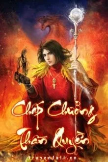 [Truyện Chữ] - Chấp Chưởng Thần Quyền