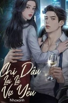 [Truyện Chữ] - Chị Dâu Lại Là Vợ Yêu