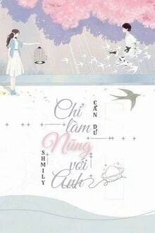 [Truyện Chữ] - Chỉ Làm Nũng Với Anh