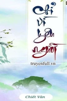 [Truyện Chữ] - Chỉ Vì Yêu Người