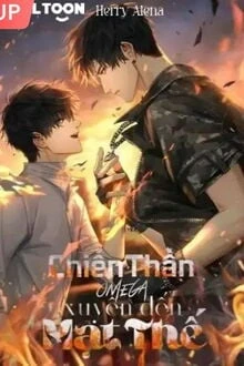 [Truyện Chữ] - Chiến Thần Omega Xuyên Đến Mạt Thế