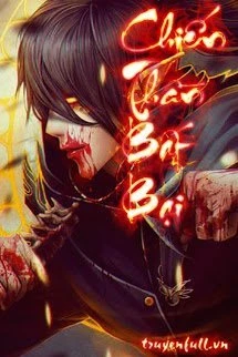 [Truyện Chữ] - Chiến Thần Bất Bại