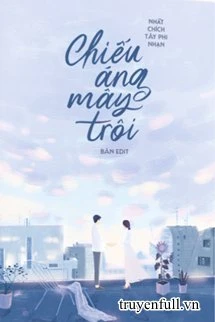 [Truyện Chữ] - Chiếu Áng Mây Trôi