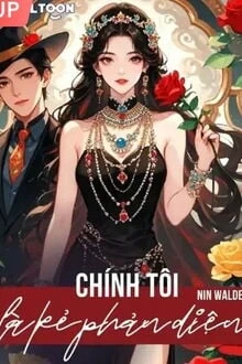 [Truyện Chữ] - Chính Tôi Là Kẻ Phản Diện