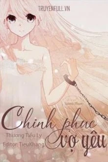 [Truyện Chữ] - Chinh Phục Vợ Yêu