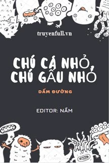 [Truyện Chữ] - Chú Cá Nhỏ, Chú Gấu Nhỏ