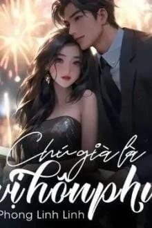 [Truyện Chữ] - Chú Già Là Vị Hôn Phu