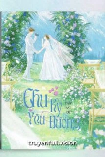 [Truyện Chữ] - Chu Kỳ Yêu Đương – Thập Bất Dữ