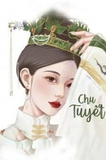 [Truyện Chữ] - Chu Tuyết