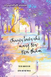 [Truyện Chữ] - Chuyện Buồn Nhỏ Mang Tên Yêu Thầm
