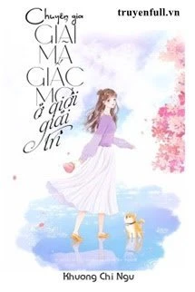 [Truyện Chữ] - Chuyên Gia Giải Mã Giấc Mơ Ở Giới Giải Trí