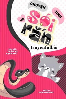 [Truyện Chữ] - Chuyện Tình Sói Và Rắn - Thân Kỵ Bạch Mã