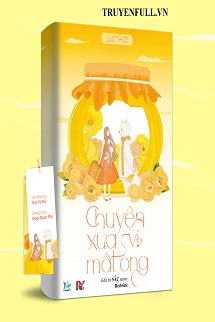 [Truyện Chữ] - Chuyện Xưa Vị Mật Ong