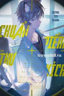 [Truyện Chữ] - Chuẩn Điểm Thư Kích