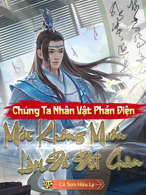 [Truyện Chữ] - Chúng Ta Nhân Vật Phản Diện Mới Không Muốn Làm Đá Đặt Chân