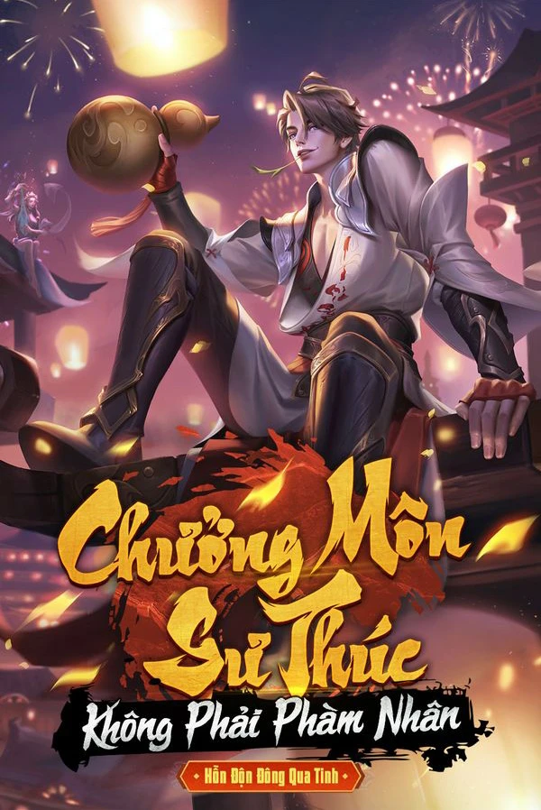 [Truyện Chữ] - Chưởng Môn Sư Thúc Không Thể Nào Là Phàm Nhân