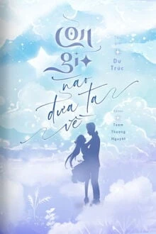 [Truyện Chữ] - Cơn Gió Nào Đưa Ta Về