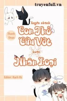 [Truyện Chữ] - Con Thỏ Cứu Vớt Toàn Nhân Loại