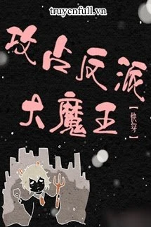 [Truyện Chữ] - Công Chiếm Vai Ác Đại Ma Vương