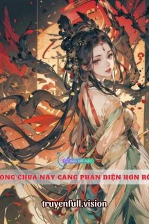 [Truyện Chữ] - Công Chúa Nay Càng Phản Diện Hơn Rồi