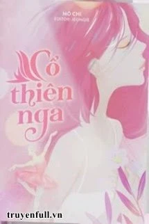 [Truyện Chữ] - Cổ Thiên Nga