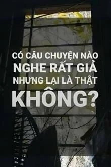 [Truyện Chữ] - Có Chuyện Tình Nào Nghe Rất Giả Nhưng Lại Là Thật Không?