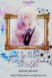 [Truyện Chữ] - Có Một Tình Yêu Tên Chờ Đợi