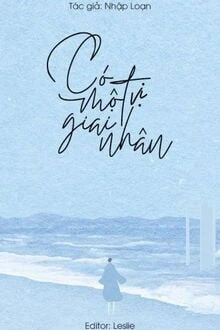 [Truyện Chữ] - Có Một Vị Giai Nhân